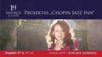 Projektas ''Chopin Jazz Inn'' su Evelina Sašenko