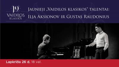  Jaunieji ''Vaidilos klasikos'' talentai: Ilja Aksionov ir Gustas Raudonius