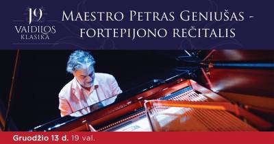 Maestro Petro Geniušo fortepijono rečitalis