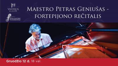 Maestro Petro Geniušo fortepijono rečitalis