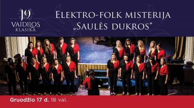 Elektro-folk misterija ''Saulės dukros'' su choru ''Viva''
