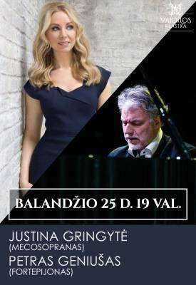 Justina Gringytė (mecosopranas) ir Petras Geniušas (fortepijonas)