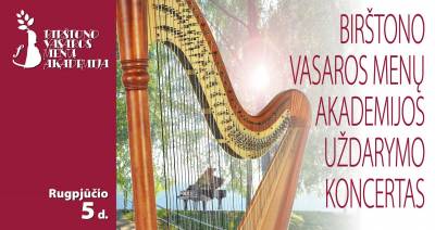 BIRŠTONO VASAROS MENŲ AKADEMIJOS UŽDARYMO KONCERTAS