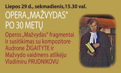 OPERA „MAŽVYDAS“ PO 30 METŲ