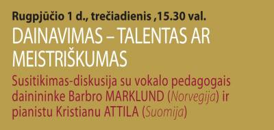 DAINAVIMAS: TALENTAS AR MEISTRIŠKUMAS?