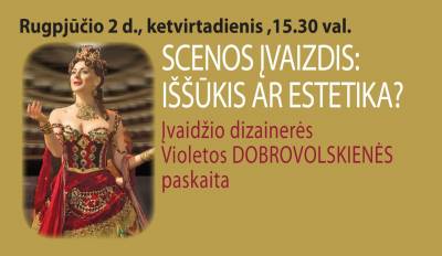 SCENOS ĮVAIZDIS: IŠŠŪKIS AR ESTETIKA?