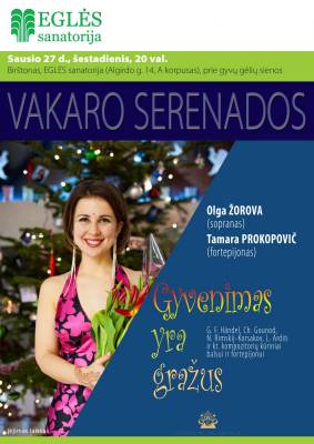 VAKARO SERENADOS. Gyvenimas yra gražus