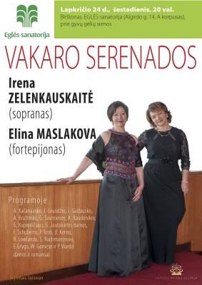 VAKARO SERENADOS. Irena Zelenkauskaitė ir Elina Maslakova