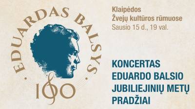 KONCERTAS, SKIRTAS EDUARDO BALSIO JUBILIEJINIŲ METŲ PRADŽIAI