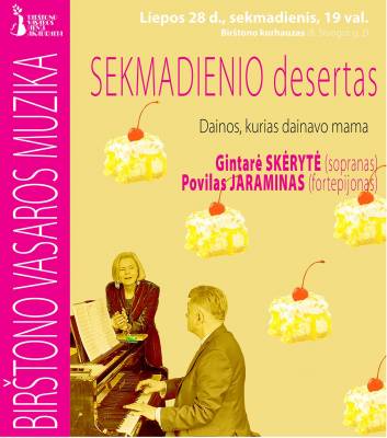 BIRŠTONO VASAROS MUZIKA. Sekmadienio desertas. Dainos, kurias dainavo mama