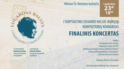 I Tarptautinio Eduardo Balsio jaunųjų kompozitorių konkurso finale – 11 geriausių kūrinių iš viso pasaulio