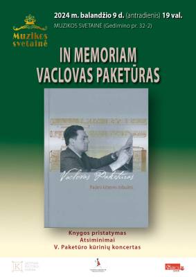 IN MEMORIAM VACLOVAS PAKETŪRAS (su nuotraukų, garso ir vaizdo galerijomis)