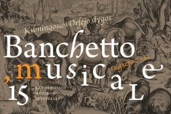 Tarptautinis senosios muzikos festivalis „Banchetto musicale“ į muzikos puotą kviečia jau 25-ąjį kartą