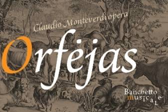Claudio Monteverdi „Orfėjas“ sugrįžta