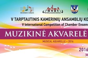 Tarptautinio kamerinių ansamblių konkurso “Muzikinė akvarelė -2016“ spalvos Anykščiuose