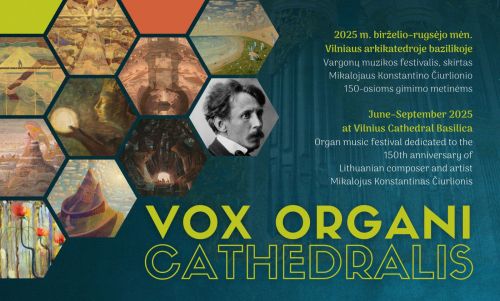 M. K. Čiurlionio 150-mečiui: vargonų muzikos festivalis Vilniaus Arkikatedroje