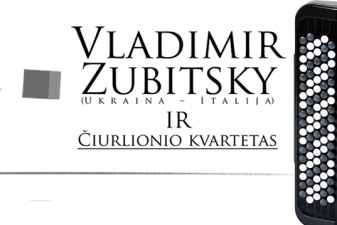 Vladimir Zubitsky ir Čiurlionio kvartetas