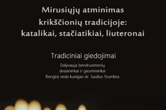 Tradiciniai giedojimai „Mirusiųjų atminimas krikščionių tradicijoje: katalikai, stačiatikiai, liuteronai“